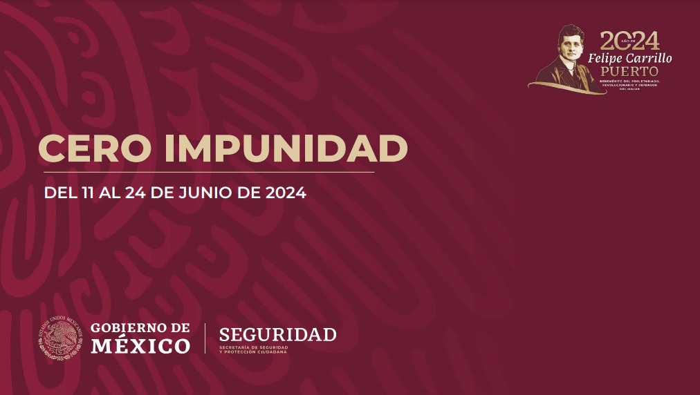 Cero Impunidad: 11 al 24 de junio 2024