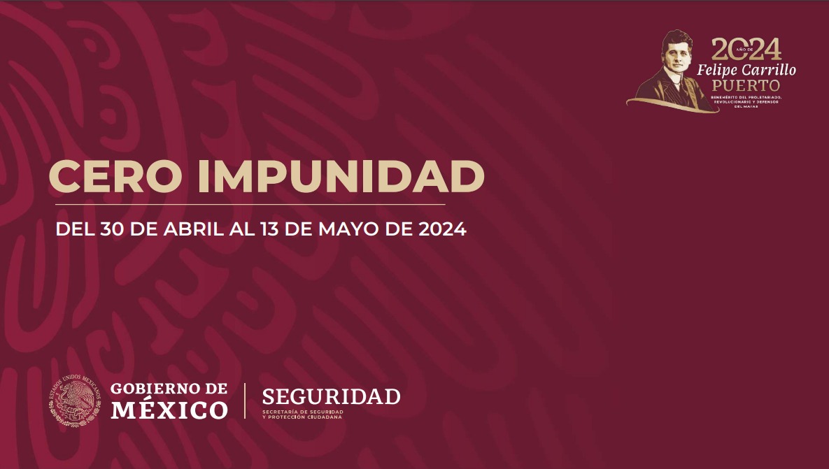 Cero Impunidad: 30 de abril al 13 de mayo