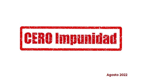 Informe Cero Impunidad: Agosto