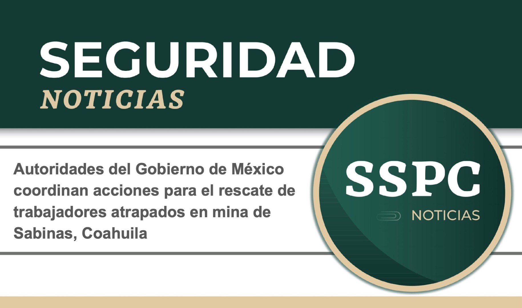 Autoridades del Gobierno de México coordinan acciones para el rescate de trabajadores atrapados en mina de Sabinas, Coahuila