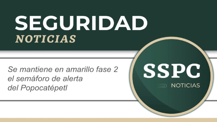 Se mantiene en amarillo fase 2 el semáforo de alerta del Popocatépetl